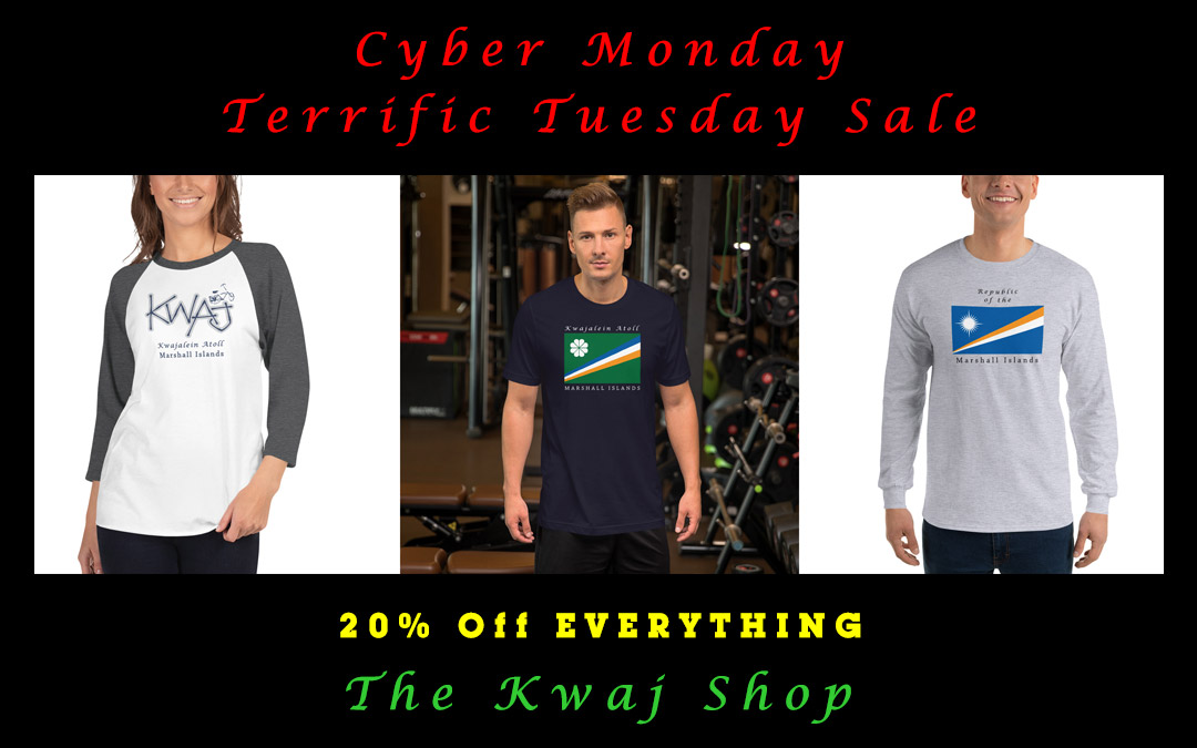 The Kwaj Shop’s Cyber Monday / Terrific Tuesday Sale