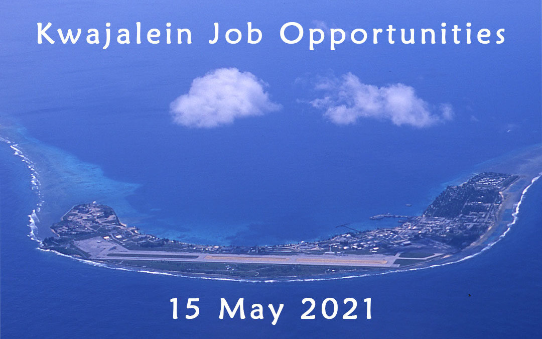 Kwajalein Job Opportunities 15 May 2021